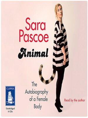 cover image of Animal--The Autobiography of the Female Body